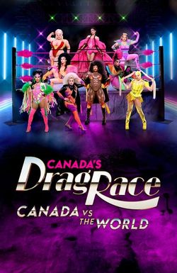 Canada's Drag Race: Canada vs the World