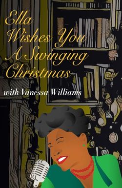 Ella Wishes You A Swinging Christmas with Vanessa Williams