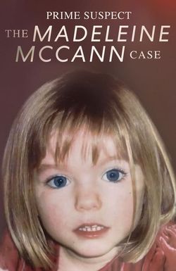 Prime Suspect: The Madeleine McCann Case