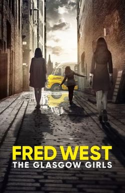 Fred West: The Glasgow Girls