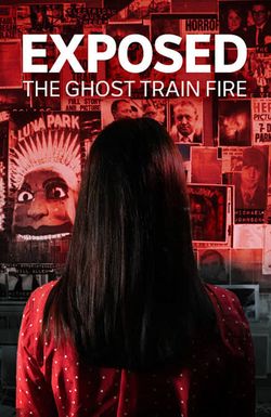 Exposed: The Ghost Train Fire