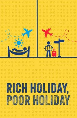 Rich Holiday, Poor Holiday