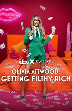 Olivia Attwood: Getting Filthy Rich