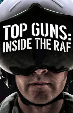 Top Guns: Inside the RAF