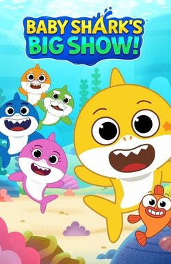 Baby Shark's Big Show!