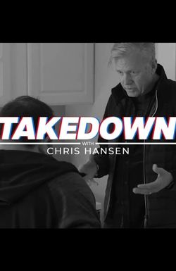 Takedown with Chris Hansen