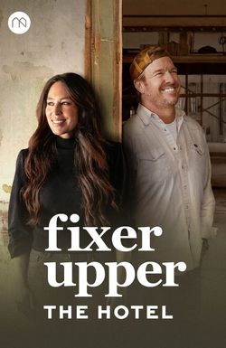 Fixer Upper: The Hotel