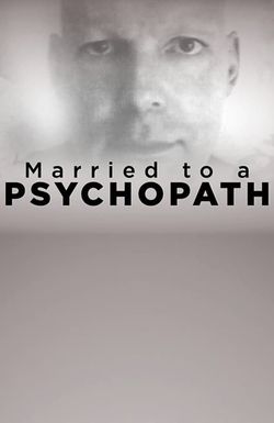 Married to a Psychopath