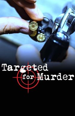 Targeted for Murder