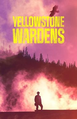 Yellowstone Wardens