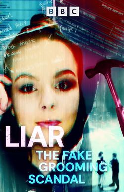 Liar: The Fake Grooming Scandal