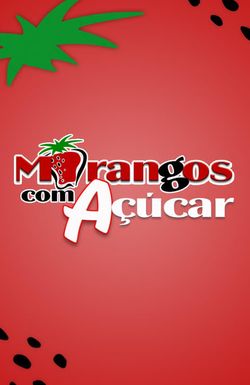 Morangos com Açúcar