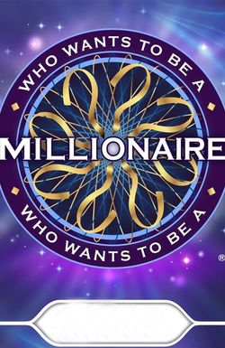 Who Wants to Be a Millionaire