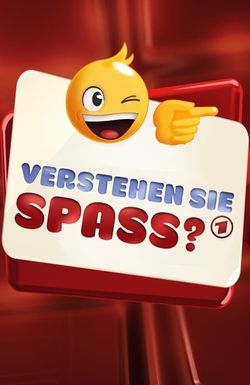 Verstehen Sie Spaß?