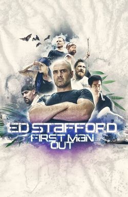 Ed Stafford: First Man Out