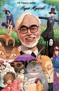 10 Years with Hayao Miyazaki