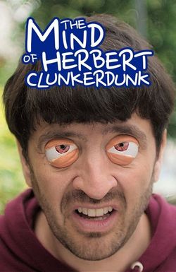 The Mind of Herbert Clunkerdunk