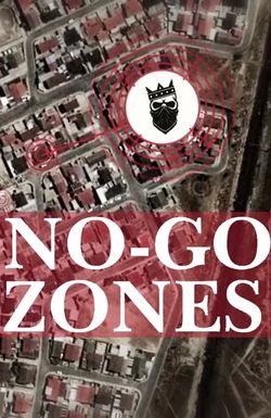 No-Go Zones - The Worlds Toughest Places