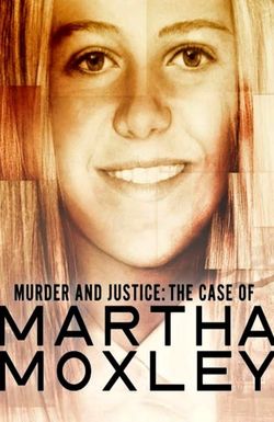 Murder and Justice: The Case of Martha Moxley