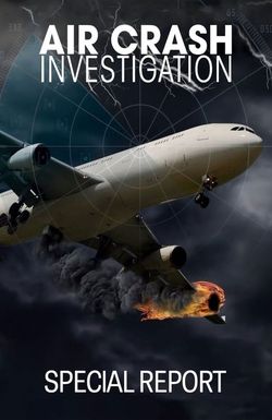 Air Crash Investigation Special Report