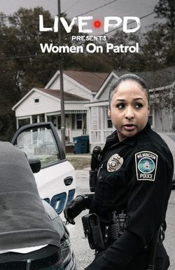 Live PD: Women on Patrol