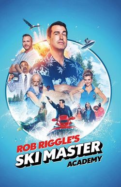 Rob Riggle's Ski Master Academy