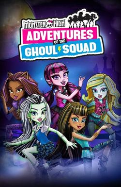 Monster High: Adventures of the Ghoul Squad