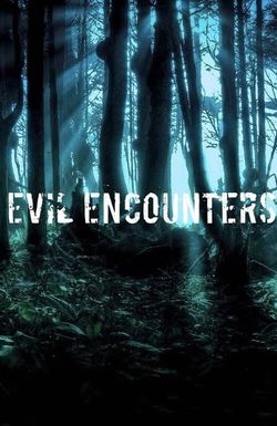 Evil Encounters