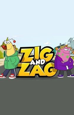 Zig and Zag