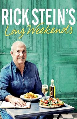 Rick Stein's Long Weekends