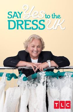 Say Yes to the Dress UK