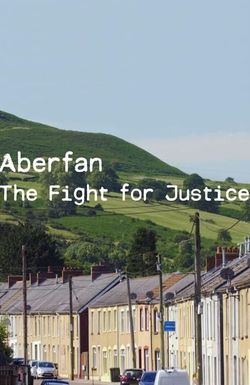 Aberfan: The Fight for Justice