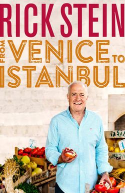 Rick Stein: From Venice to Istanbul