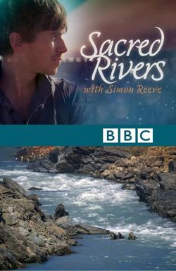 Sacred Rivers with Simon Reeve