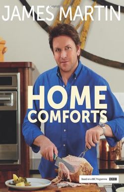 James Martin: Home Comforts