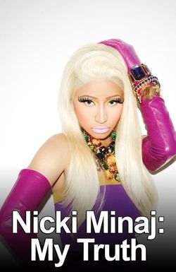 Nicki Minaj: My Truth