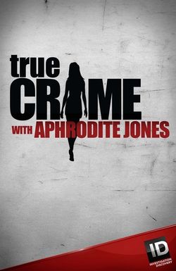 True Crime with Aphrodite Jones