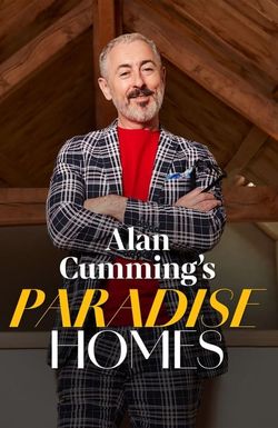 Alan Cumming's Paradise Homes