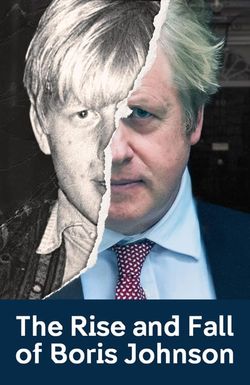 The Rise and Fall of Boris Johnson