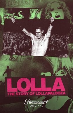 Lolla: The Story of Lollapalooza