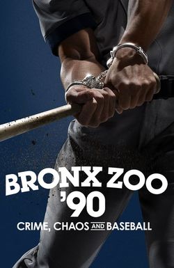 Bronx Zoo '90: Crime, Chaos and Baseball