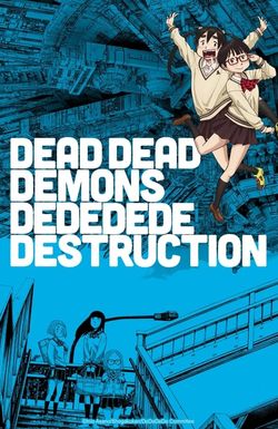 Dead Dead Demons Dededede Destruction