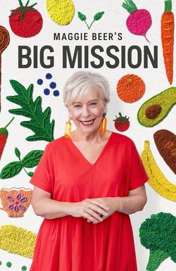 Maggie Beer's Big Mission