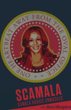 Scamala: Kamala Harris Unmasked