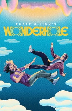 Rhett & Link's Wonderhole