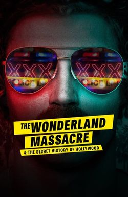 The Wonderland Massacre & the Secret History of Hollywood