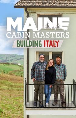 Maine Cabin Masters: Building Italy