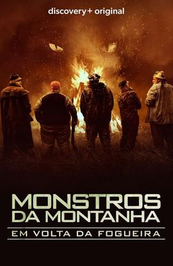 Mountain Monsters: By the Fire