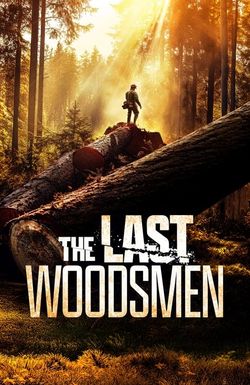 The Last Woodsmen