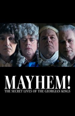 Mayhem! The Secret Lives of the Georgian Kings